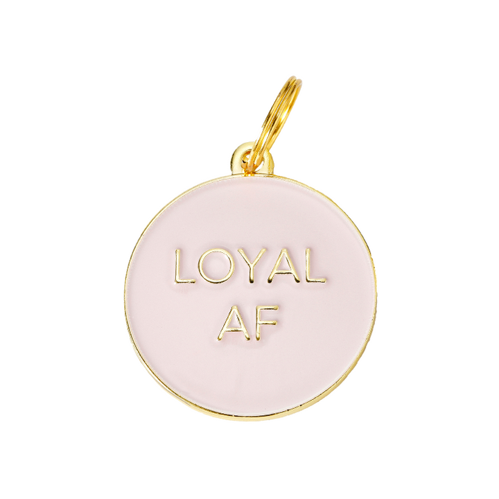Loyal AF - Pink - Pet ID Tag